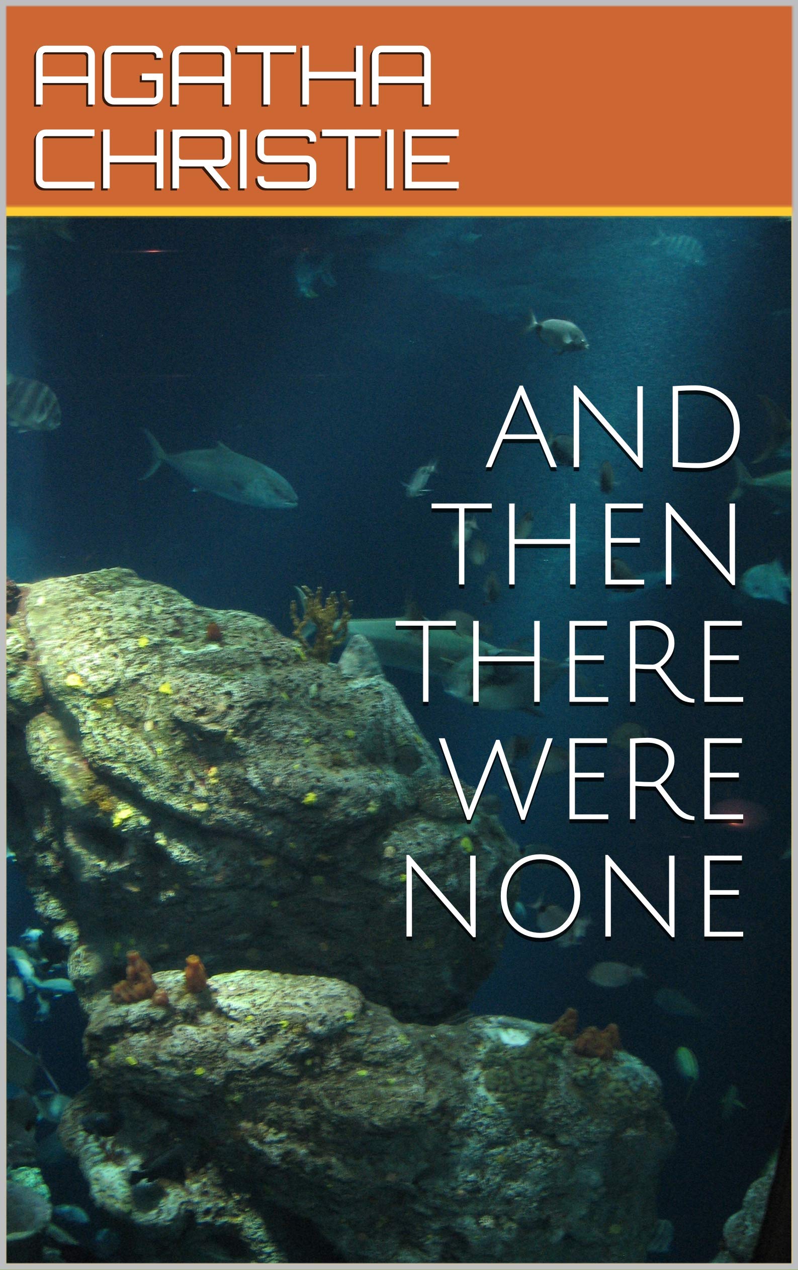 AND THEN THERE WERE NONE