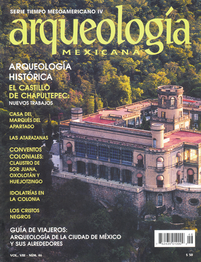 Arqueología histórica (Arqueología Mexicana, noviembre-diciembre 2000, Volumen VIII, n. 46)