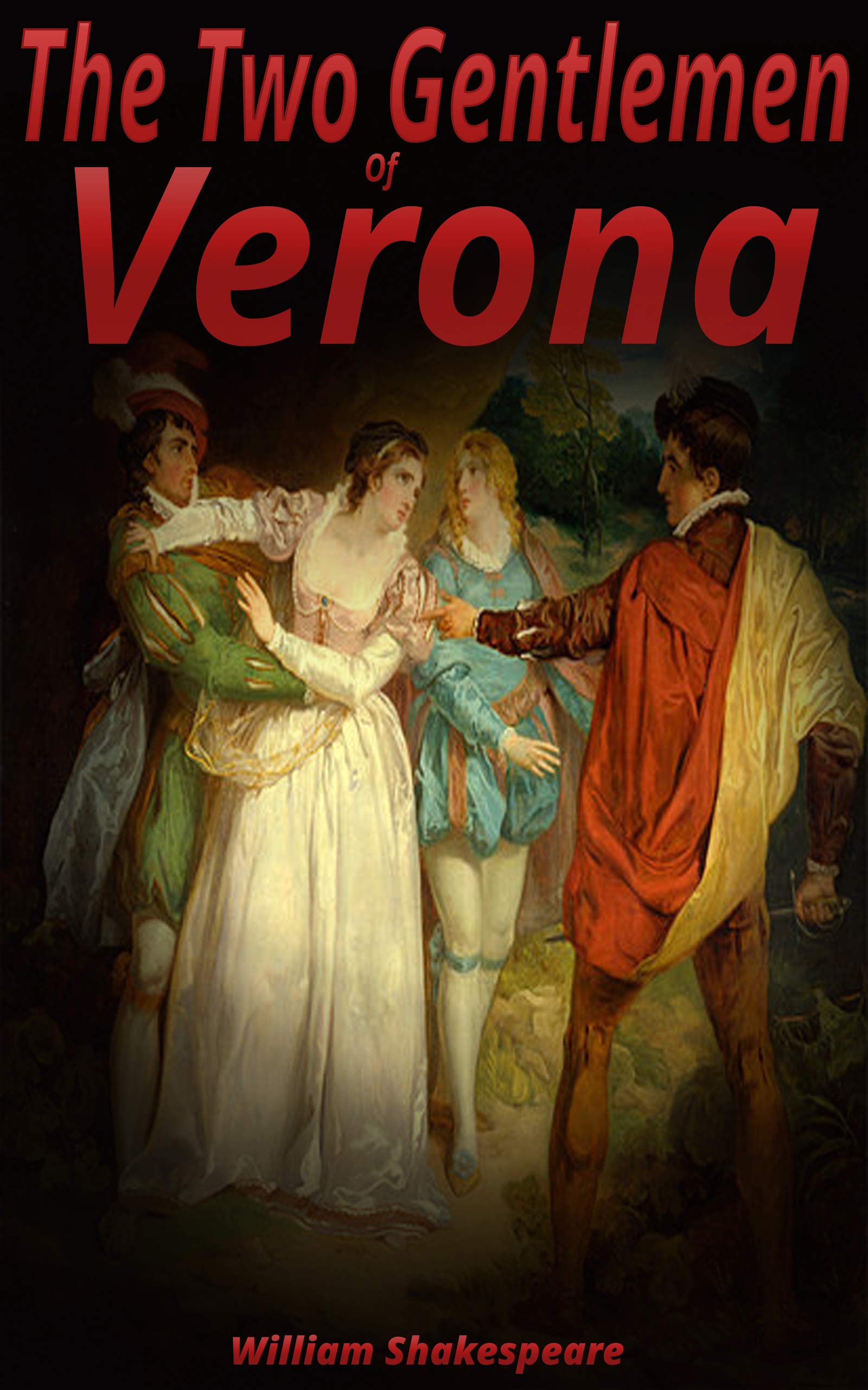 The Two Gentlemen of Verona: Play by William Shakespeare