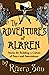 The Adventures of Alaren: Stories for Building a Culture of Peace and Nonviolence (Ari Ara Series - In a world of war and warriors, one girl wages peace.)