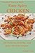 Easy Spicy Chicken: All Nat...