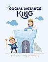 The Social Distance King: Introducing Queens and Kings to Social Distancing The Social Distance King: Introducing Queens and Kings to Social Distancing