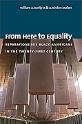 From Here to Equality: Reparations for Black Americans in the Twenty-First Century