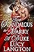 Too Scandalous to Marry a Duke by Lucy Langton