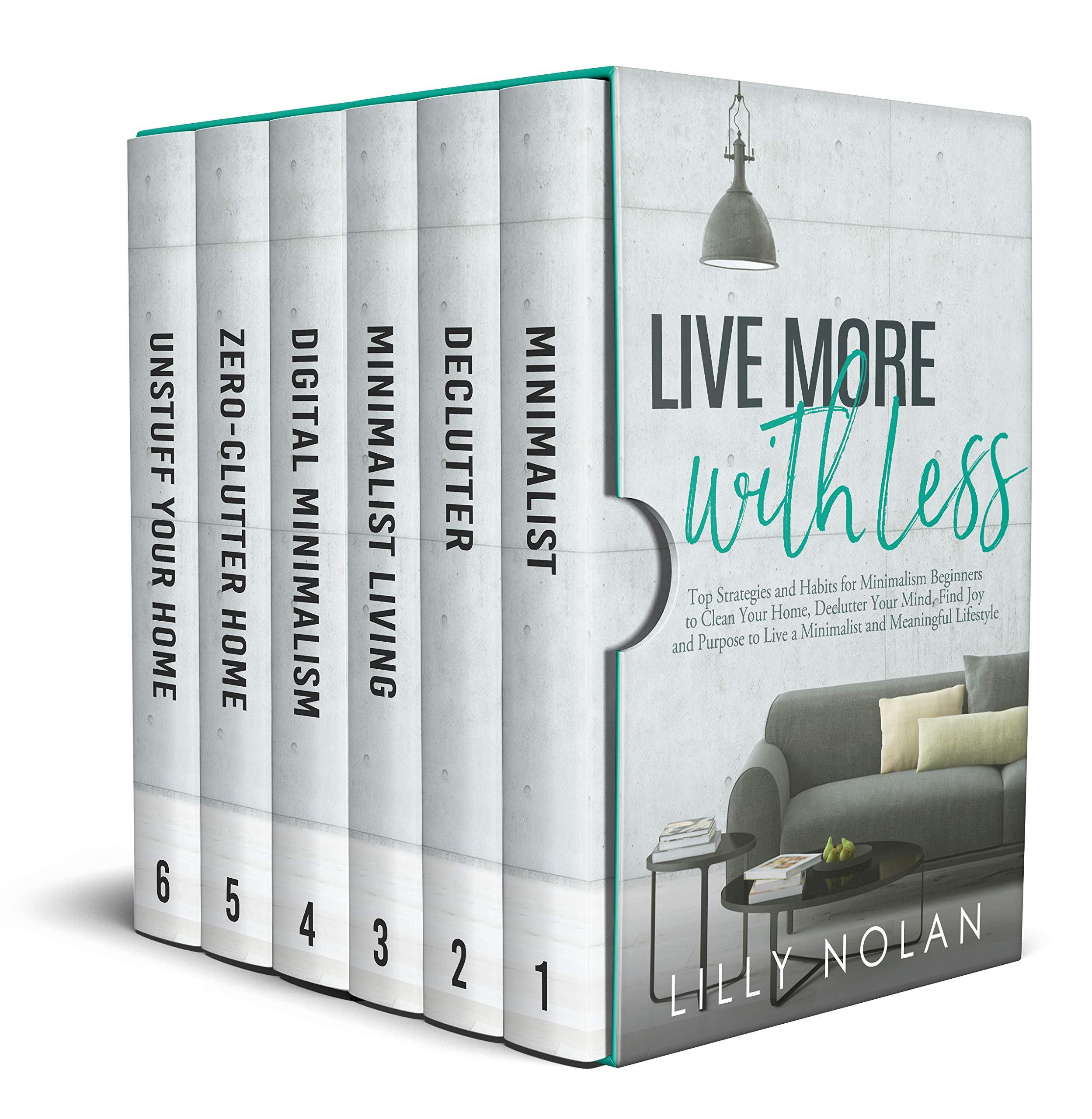 Live More with Less: Top Strategies and Habits for Minimalism Beginners to Clean Your Home, Declutter Your Mind, Find Joy and Purpose to Live a Minimalist and Meaningful Lifestyle (Kindle Edition)