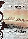 Keskaja küla by Heli Nurger