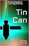 Tin Can: Stay busy, protect humanity, and remain in your craft. Tin Can: Stay busy, protect humanity, and remain in your craft.