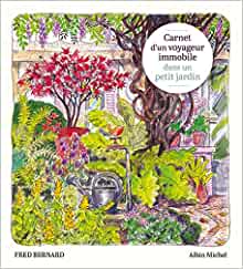 Carnet d'un voyageur immobile dans un petit jardin (Hardcover)