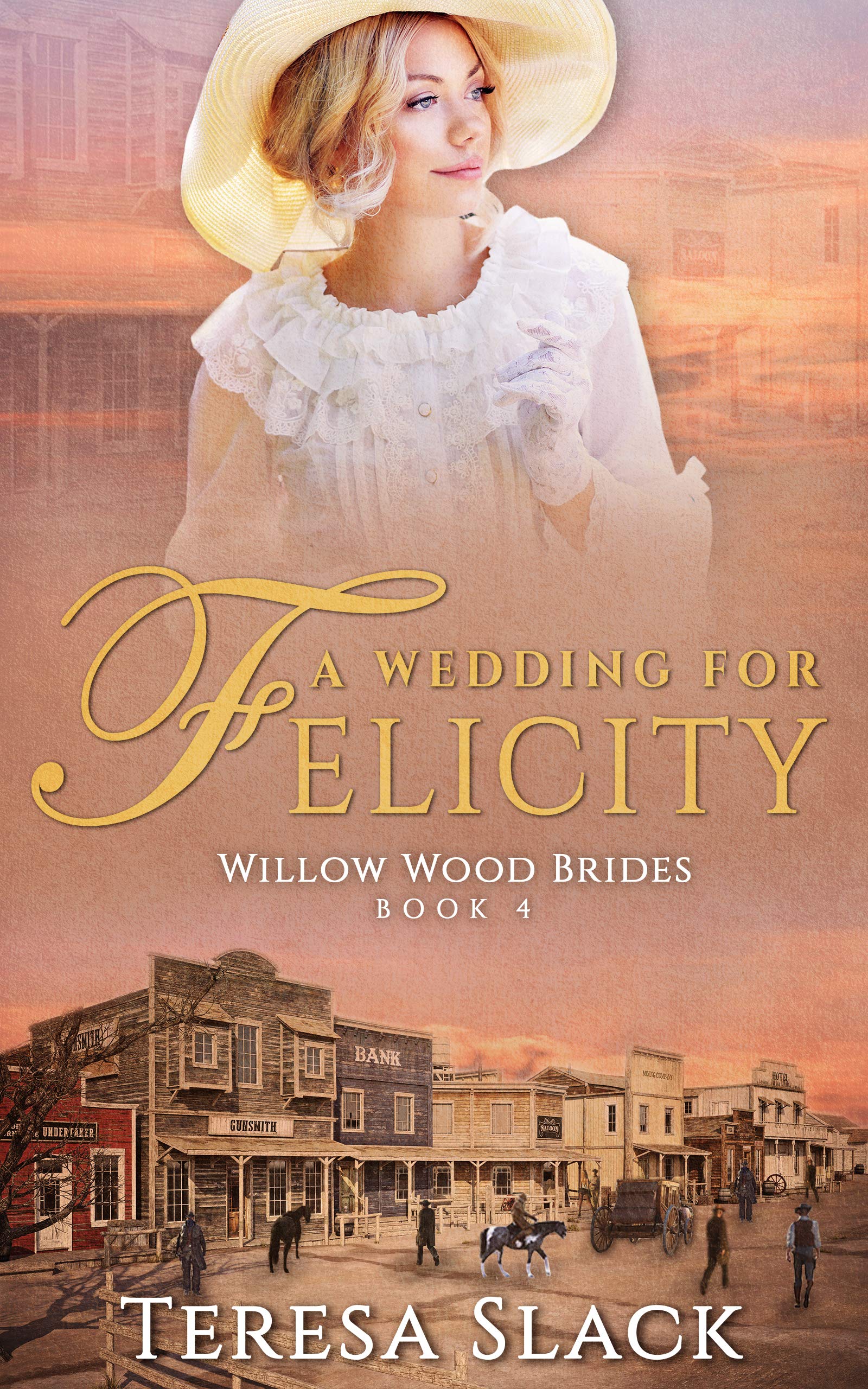 A Wedding for Felicity  (Willow Wood Brides #4)