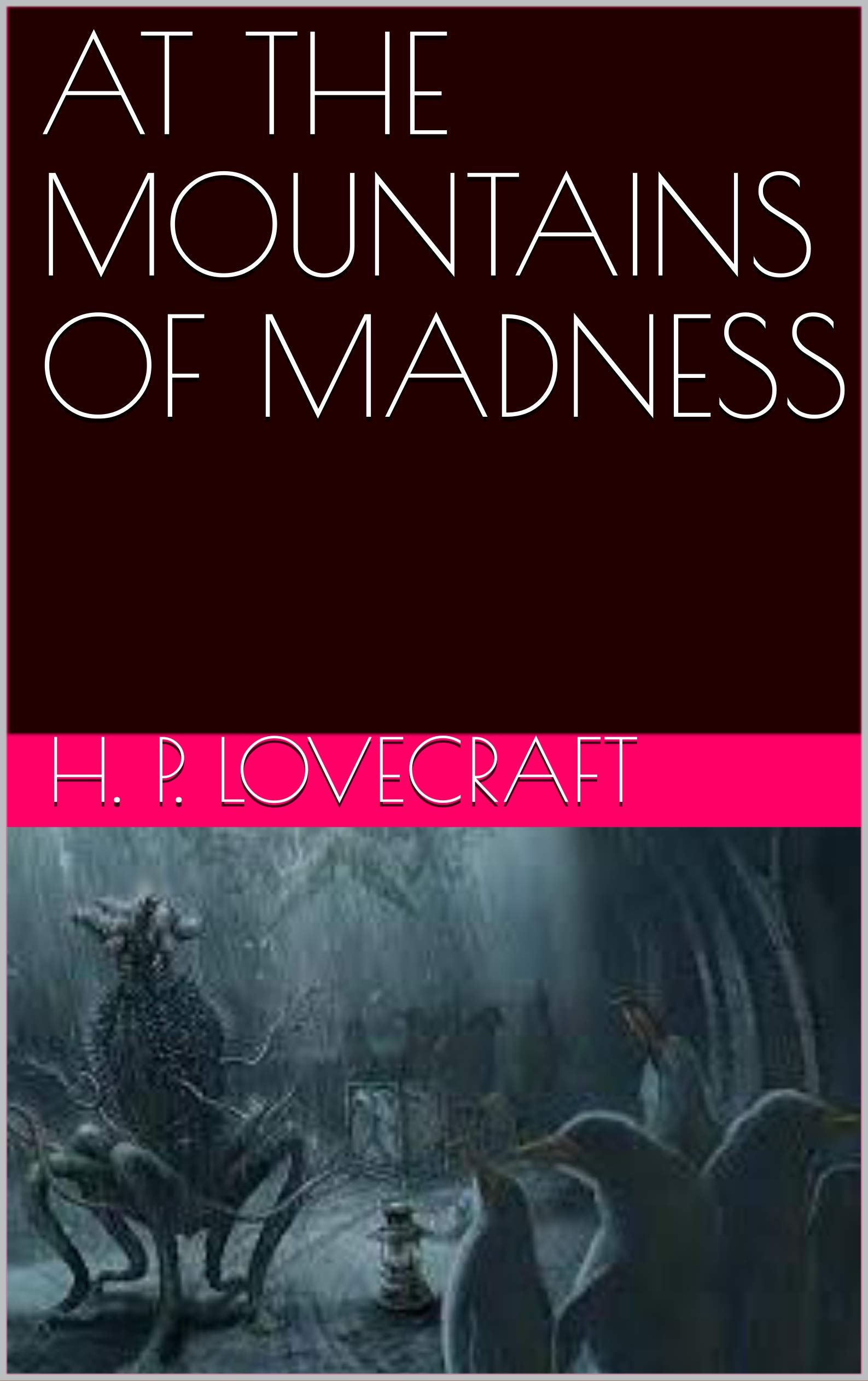 AT THE MOUNTAINS OF MADNESS