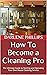 How To Become a Cleaning Pr...