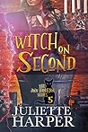 Witch on Second by Juliette Harper