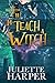 To Teach a Witch (The Jinx ...