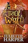 To Trick a Witch by Juliette Harper