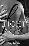 Fight For Me