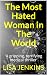 The Most Hated Woman in The...