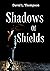 Shadows of Shields (The San...