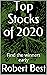 Top Stocks of 2020: Find th...