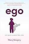 Ego: Get over you...