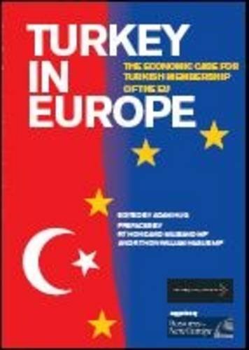 Turkey In Europe: The Economic Case For Turkish Membership Of The EU