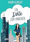 Ein Date zum Anbe...