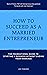 How to Succeed as a Married Entrepreneur by Joe Pomeroy