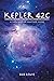 Kepler 42: A New World, Ano...
