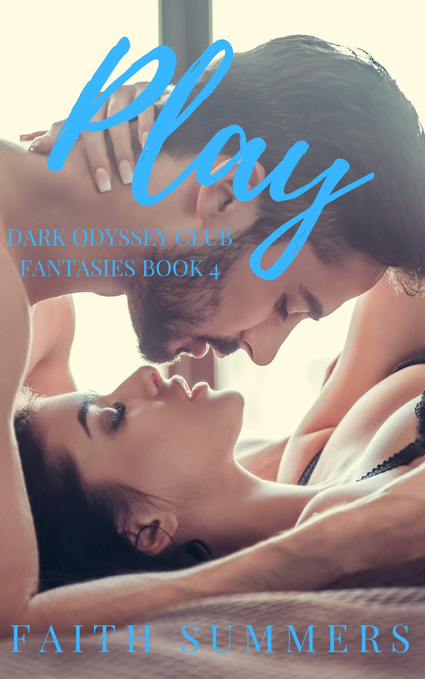 Play (Dark Odyssey Club Fantasies, #4)