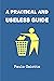 A practical and useless guide
