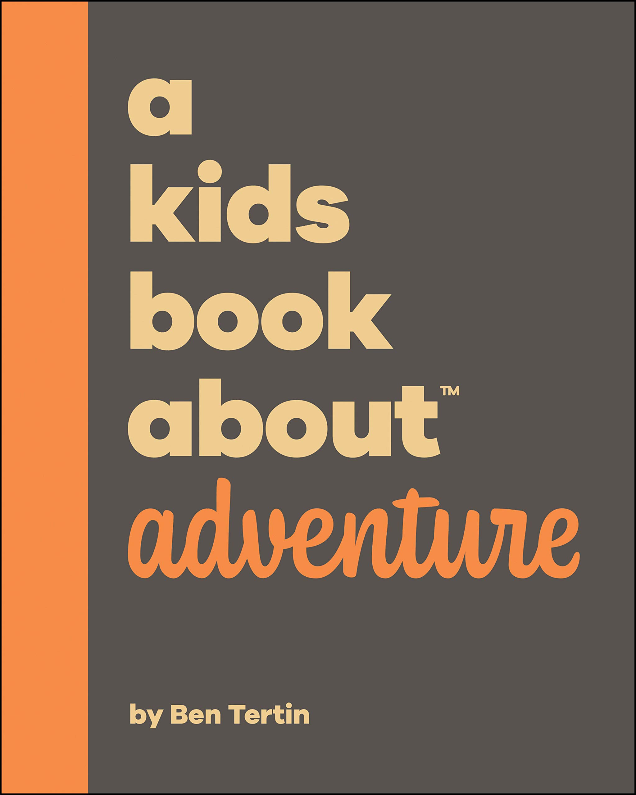 A Kids Book About Adventure (Kindle Edition)
