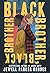 Black Brother, Black Brother by Jewell Parker Rhodes Black Brother, Black Brother by Jewell Parker Rhodes