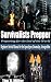 Survivalists Prepper - Preppers Guide - Preppers Survival - A... by Tim B. Miller