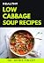 Healthy Low Cabbage Soup Re...