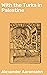 With the Turks in Palestine: A Firsthand Account of Turbulent Events in the Middle East during World War I