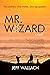 Mr. Wizard: A Novel