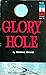 Glory Hole