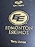 Epic Legacy of the Edmonton Eskimos by Terry   Jones