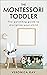THE MONTESSORI TODDLER: The...