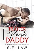 Trailer Park Daddy (Forbidden Fantasies, #2)