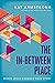 The In-Between Place: Where Jesus Changes Your Story