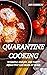 QUARANTINE COOKING: 50 SIMP...