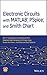 Electronic Circuits with MATLAB, PSpice, and Smith Chart