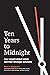 Ten Years to Midnight: Four Urgent Global Crises and Their Strategic Solutions