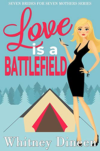 Love is a Battlefield (Seven Brides for Seven Mothers, #1)