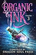 Organic Ink: DSP Poetry: Volume Three