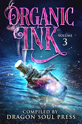 Organic Ink: DSP Poetry: Volume Three