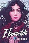 Ebonwilde by Crystal  Smith