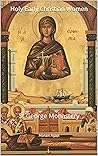 Holy Early Christian Women: St George Monastery