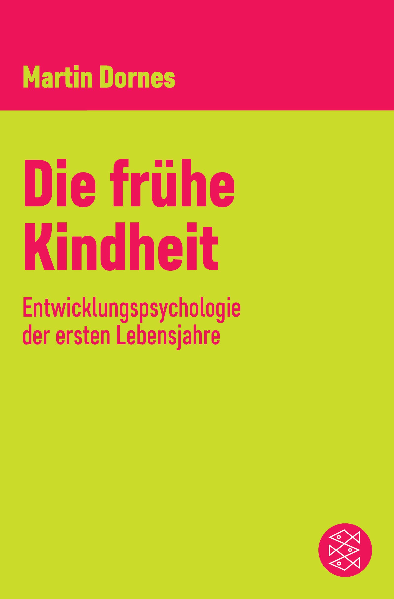 Die frühe Kindheit: Entwicklungspsychologie der ersten Lebensjahre (German Edition)