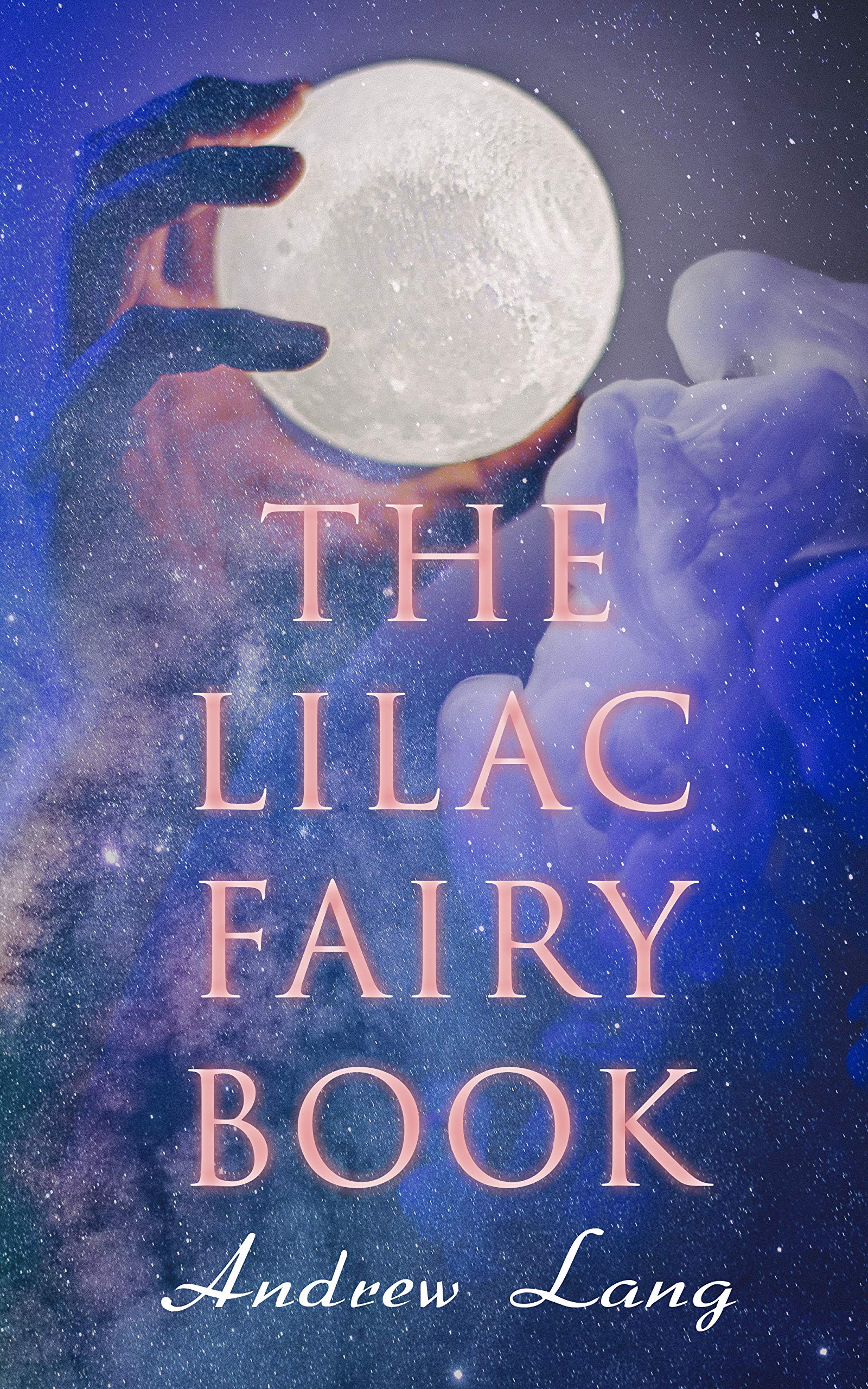 The Lilac Fairy Book: 33 Enchanted Tales & Fairy Stories